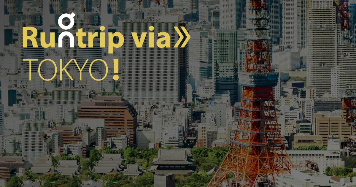 Runtrip via TOKYO | Runtrip via
